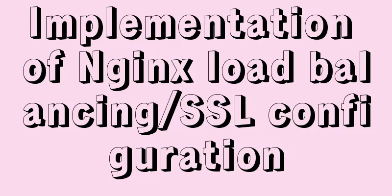 Implementation of Nginx load balancing/SSL configuration
