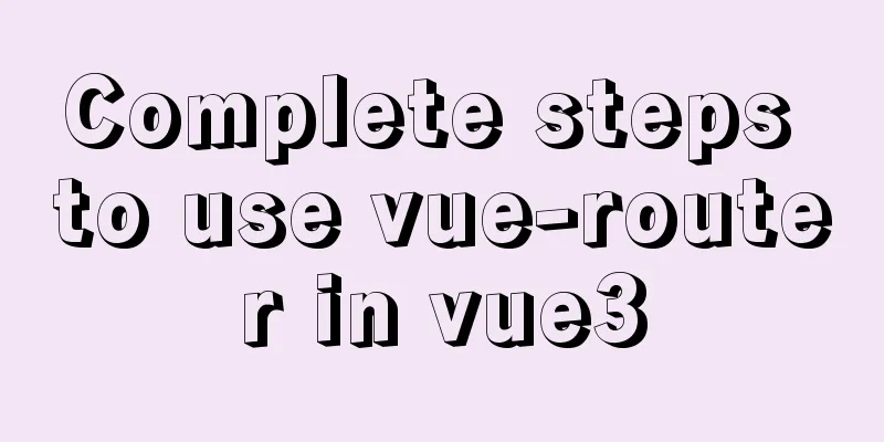 Complete steps to use vue-router in vue3