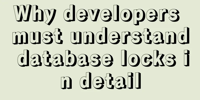 Why developers must understand database locks in detail