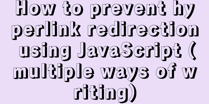 How to prevent hyperlink redirection using JavaScript (multiple ways of writing)