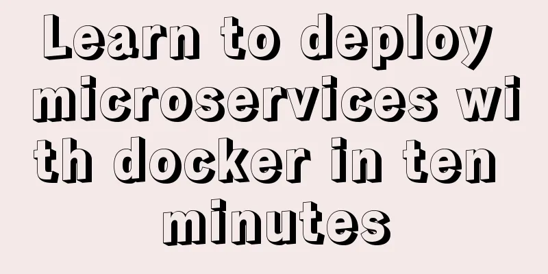 Learn to deploy microservices with docker in ten minutes