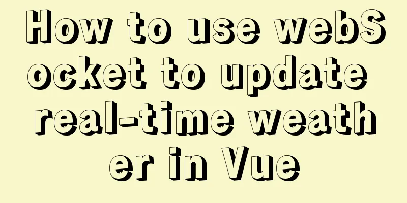 How to use webSocket to update real-time weather in Vue