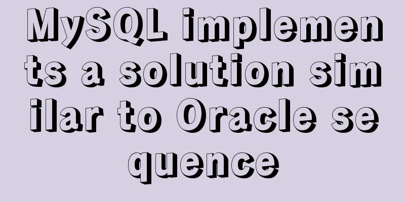 MySQL implements a solution similar to Oracle sequence