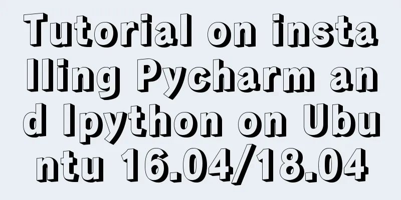 Tutorial on installing Pycharm and Ipython on Ubuntu 16.04/18.04