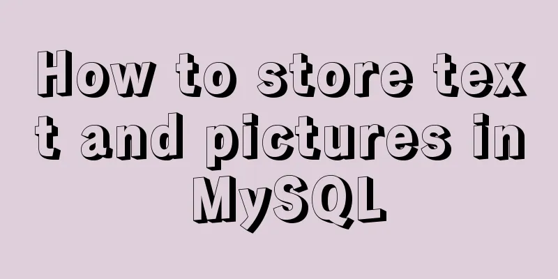 How to store text and pictures in MySQL