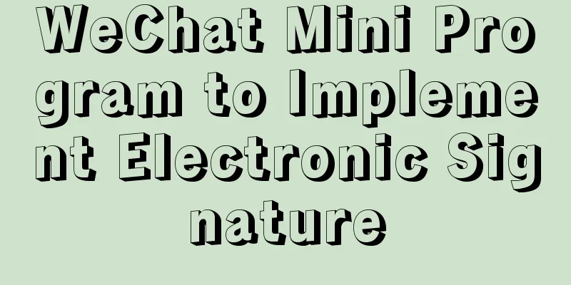 WeChat Mini Program to Implement Electronic Signature