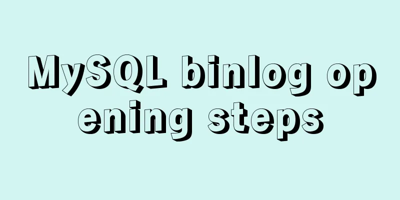 MySQL binlog opening steps
