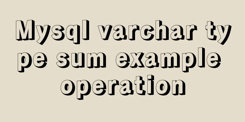 Mysql varchar type sum example operation