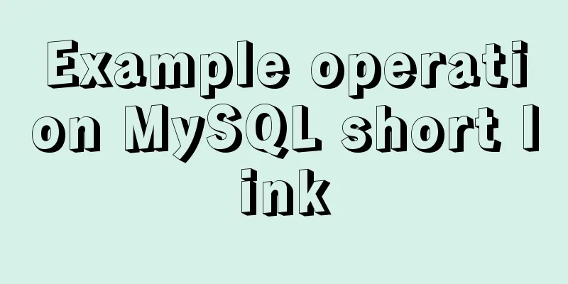 Example operation MySQL short link
