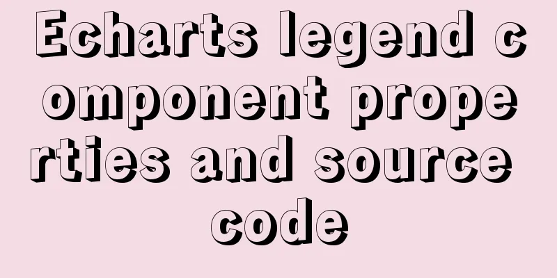 Echarts legend component properties and source code