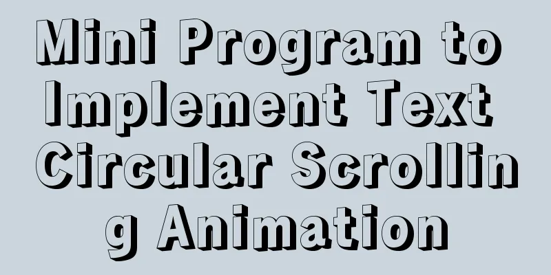 Mini Program to Implement Text Circular Scrolling Animation