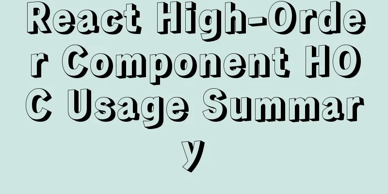 React High-Order Component HOC Usage Summary