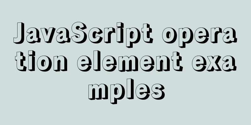 JavaScript operation element examples