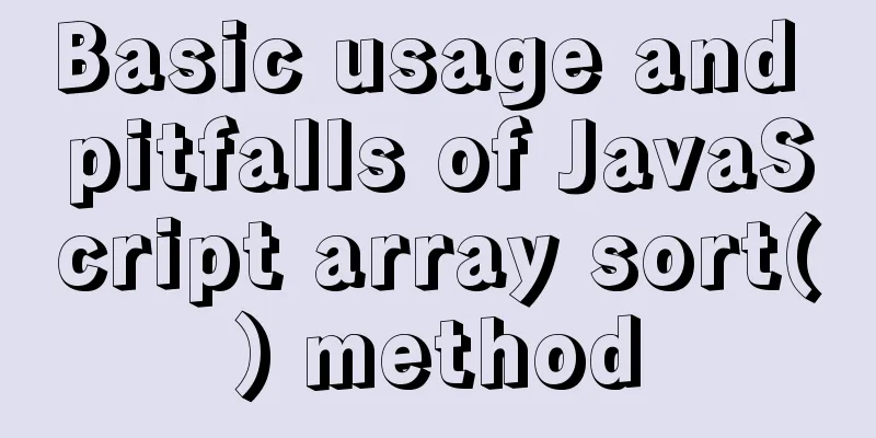 Basic usage and pitfalls of JavaScript array sort() method