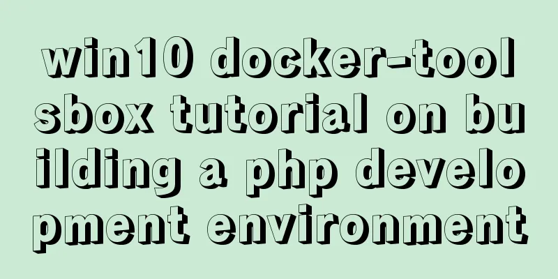 win10 docker-toolsbox tutorial on building a php development environment