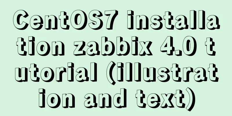 CentOS7 installation zabbix 4.0 tutorial (illustration and text)