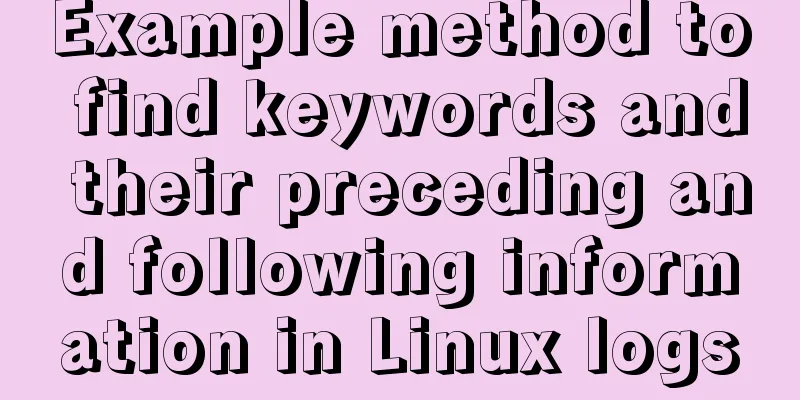 Example method to find keywords and their preceding and following information in Linux logs