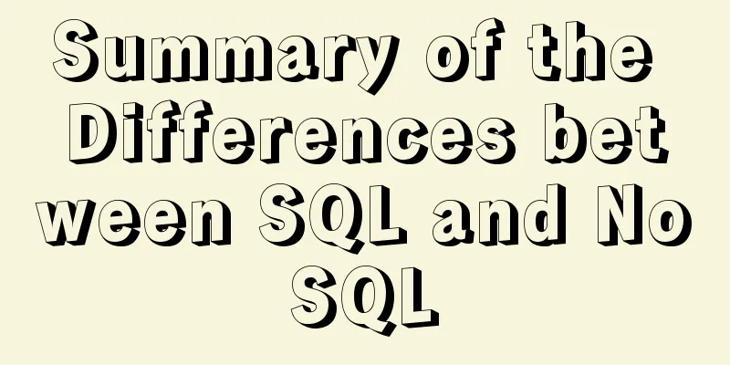 Summary of the Differences between SQL and NoSQL