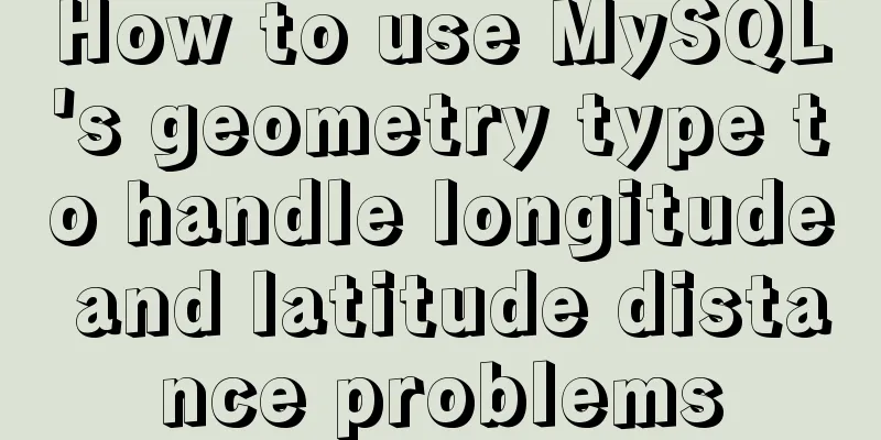 How to use MySQL's geometry type to handle longitude and latitude distance problems