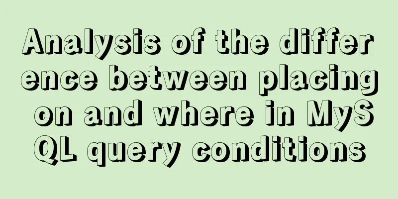 Analysis of the difference between placing on and where in MySQL query conditions