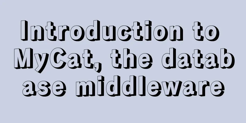 Introduction to MyCat, the database middleware