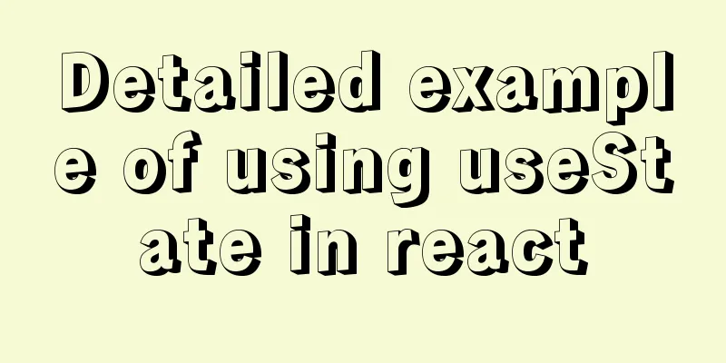 Detailed example of using useState in react