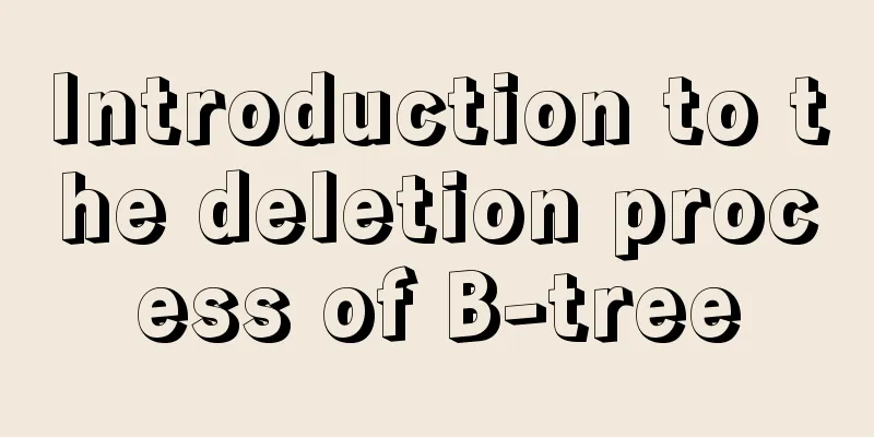 Introduction to the deletion process of B-tree
