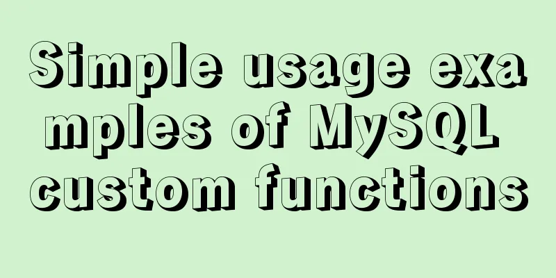 Simple usage examples of MySQL custom functions