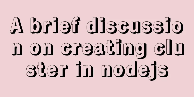 A brief discussion on creating cluster in nodejs