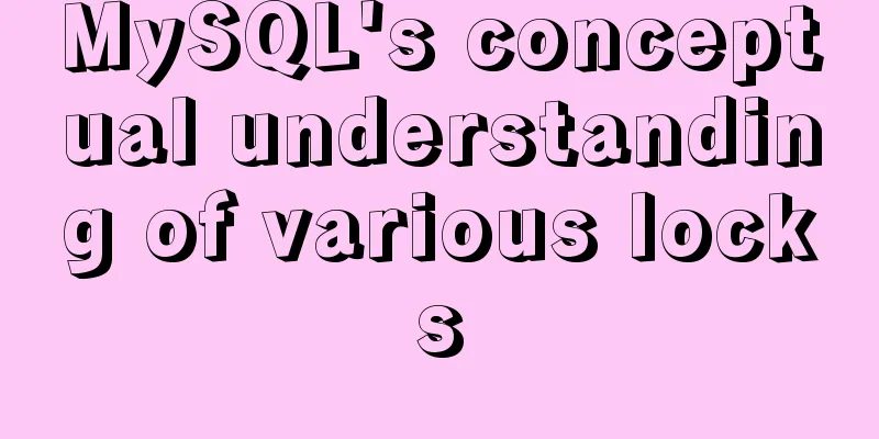 MySQL's conceptual understanding of various locks
