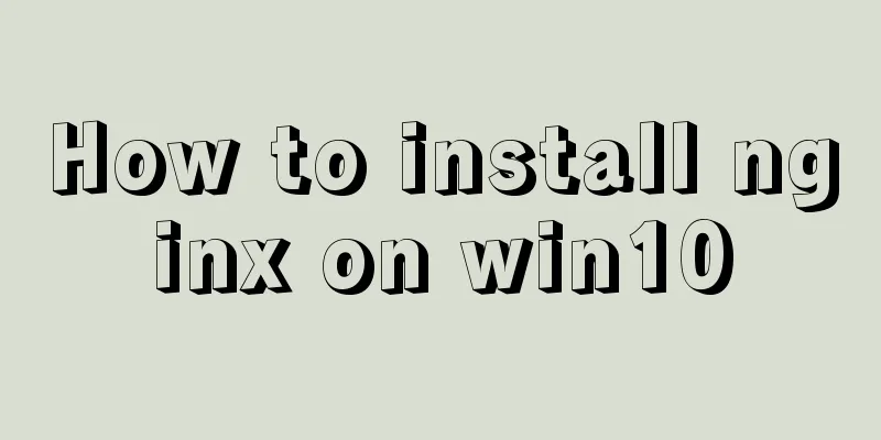 How to install nginx on win10