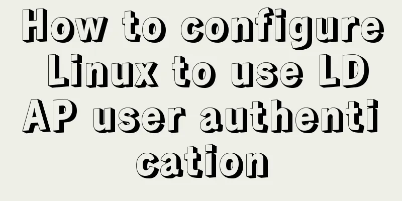 How to configure Linux to use LDAP user authentication