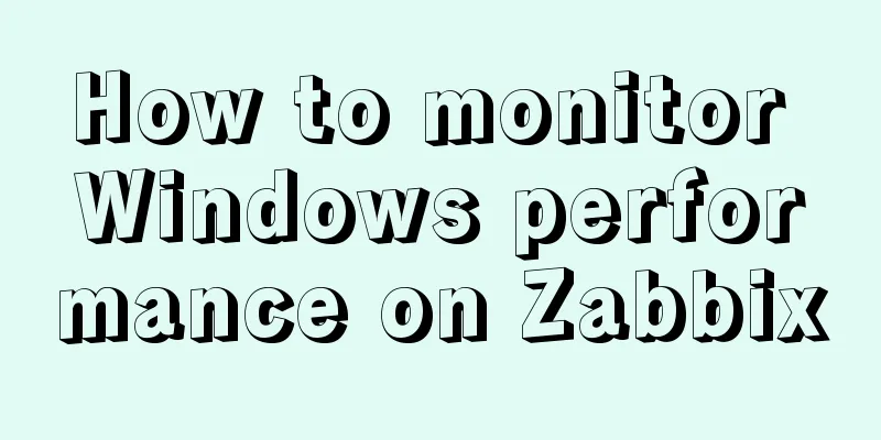 How to monitor Windows performance on Zabbix