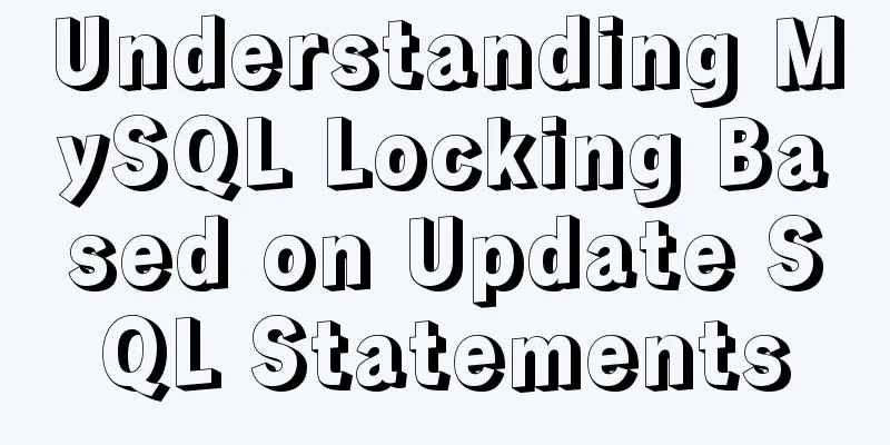 Understanding MySQL Locking Based on Update SQL Statements