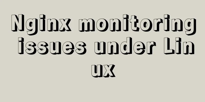 Nginx monitoring issues under Linux