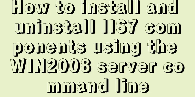 How to install and uninstall IIS7 components using the WIN2008 server command line