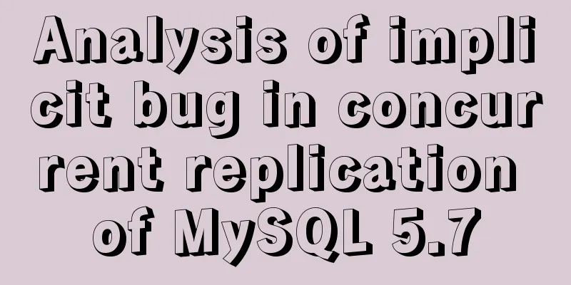 Analysis of implicit bug in concurrent replication of MySQL 5.7