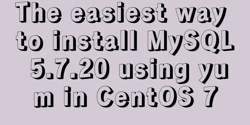 The easiest way to install MySQL 5.7.20 using yum in CentOS 7
