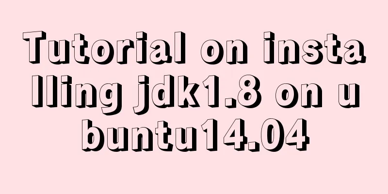 Tutorial on installing jdk1.8 on ubuntu14.04