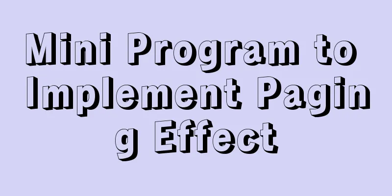 Mini Program to Implement Paging Effect