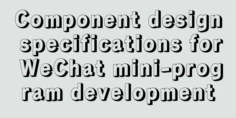 Component design specifications for WeChat mini-program development