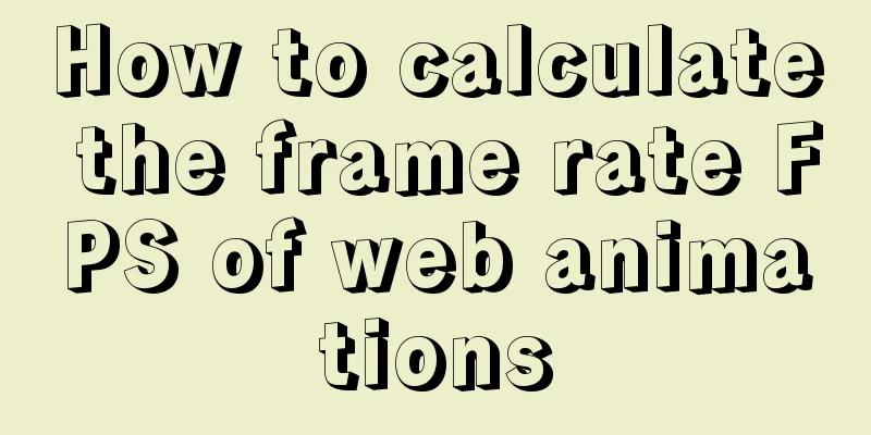 How to calculate the frame rate FPS of web animations