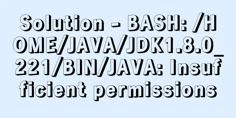 Solution - BASH: /HOME/JAVA/JDK1.8.0_221/BIN/JAVA: Insufficient permissions