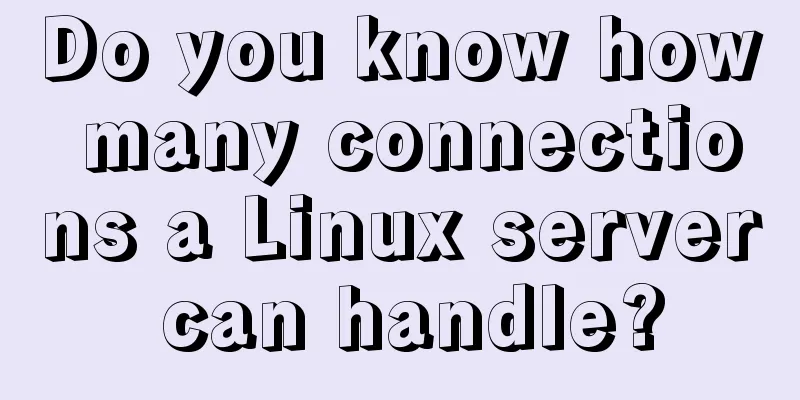 Do you know how many connections a Linux server can handle?