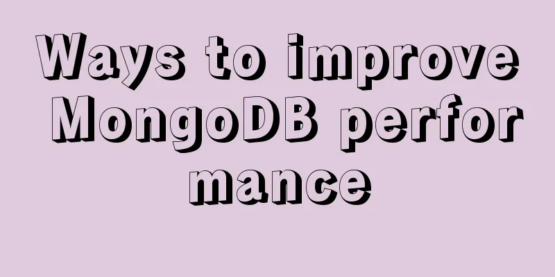 Ways to improve MongoDB performance