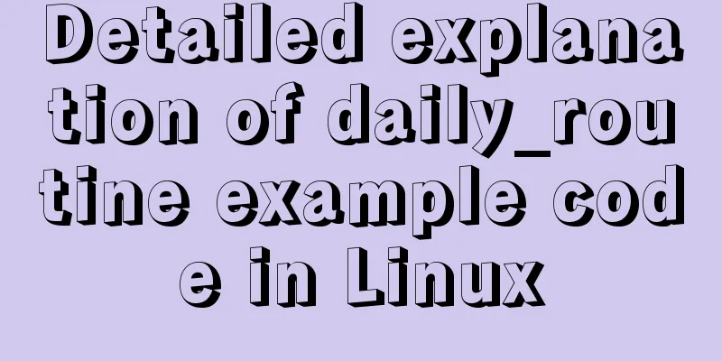 Detailed explanation of daily_routine example code in Linux