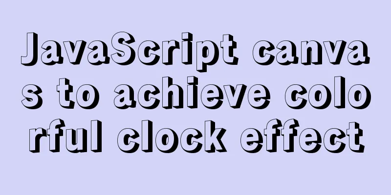 JavaScript canvas to achieve colorful clock effect