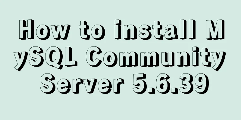 How to install MySQL Community Server 5.6.39