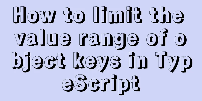 How to limit the value range of object keys in TypeScript