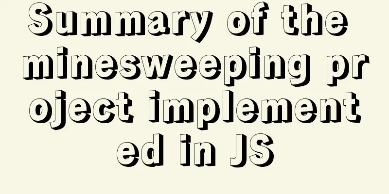 Summary of the minesweeping project implemented in JS